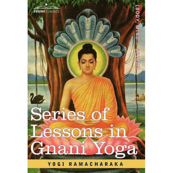 Series of Lessons in Gnani Yoga, (Hardcover)