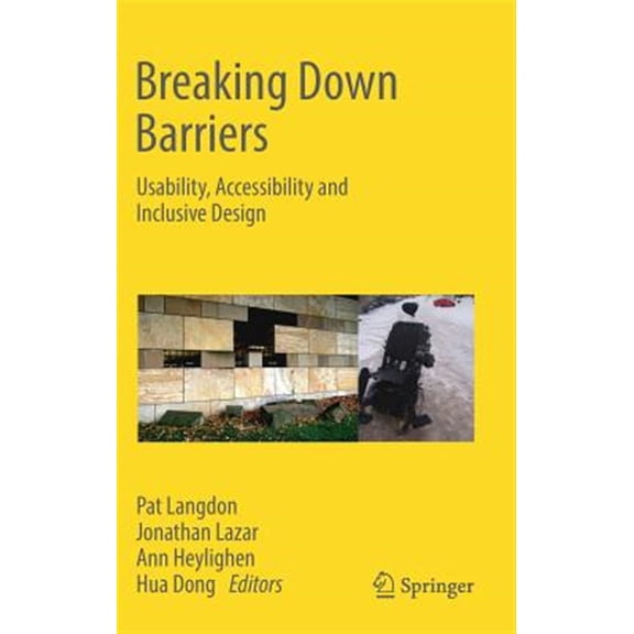 Pre-Owned Breaking Down Barriers: Usability, Accessibility and Inclusive Design (Hardcover)