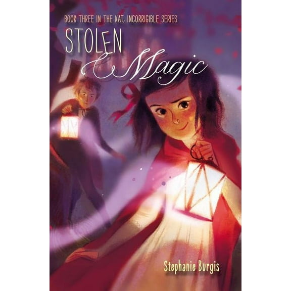 Kat, Incorrigible Stolen Magic, 3, Book 3, (Hardcover)