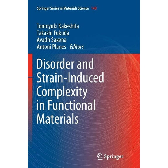 Springer Materials Science Disorder and Strain-Induced Complexity in Functional Materials, Book 148, (Paperback)