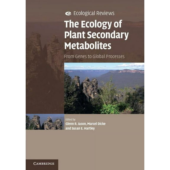 Ecological Reviews The Ecology of Plant Secondary Metabolites, (Hardcover)