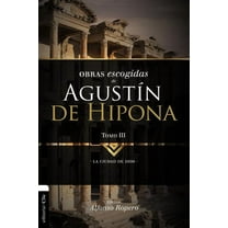 ColecciÃ³n Patristica El Obras Escogidas de August��n de Hipona, Tomo 3: La Ciudad de Dios 3, (Paperback)