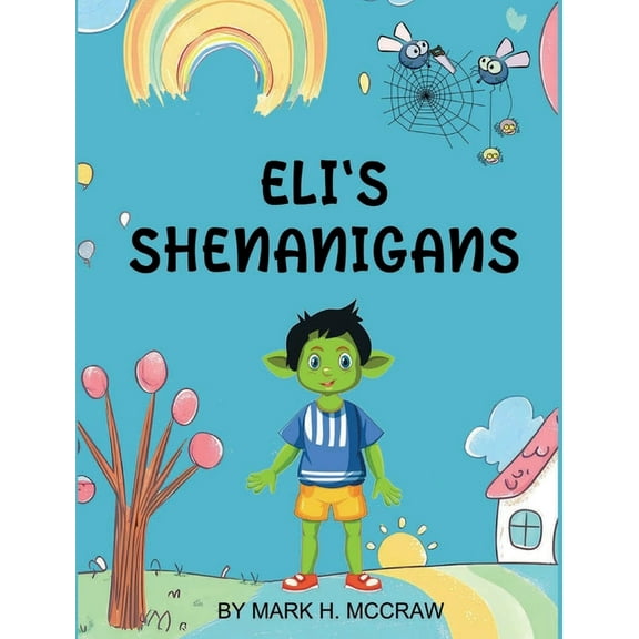 Eli's Shenanigans, (Hardcover)
