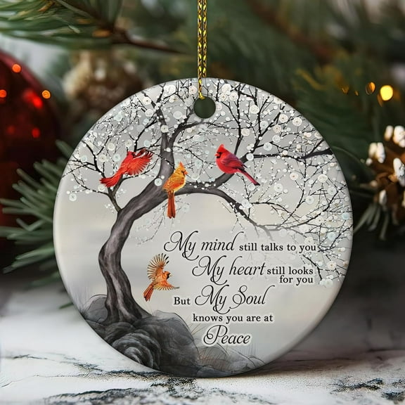 My Mind Still Talks to You Ceramic Ornament – Cardinal Memorial Christmas Keepsake, Sympathy Gift for Loss of Loved One in Heaven 2025
