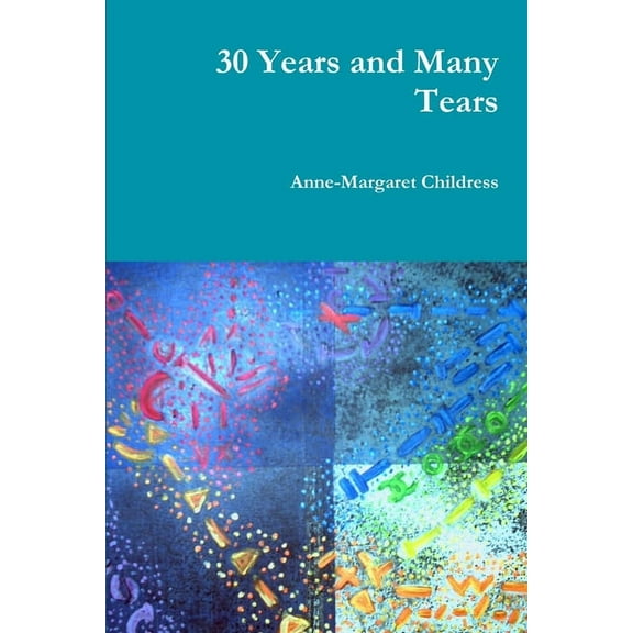 30 Years and Many Tears, (Paperback)