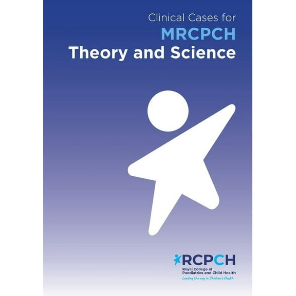 Clinical Cases for MRCPCH Theory and Science, (Paperback)