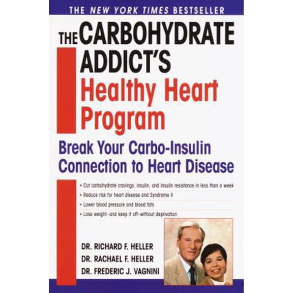 Pre-Owned The Carbohydrate Addict's Healthy Heart Program: Break Your Carbo-Insulin Connection to Heart Disease (Paperback) 0345426126 9780345426123