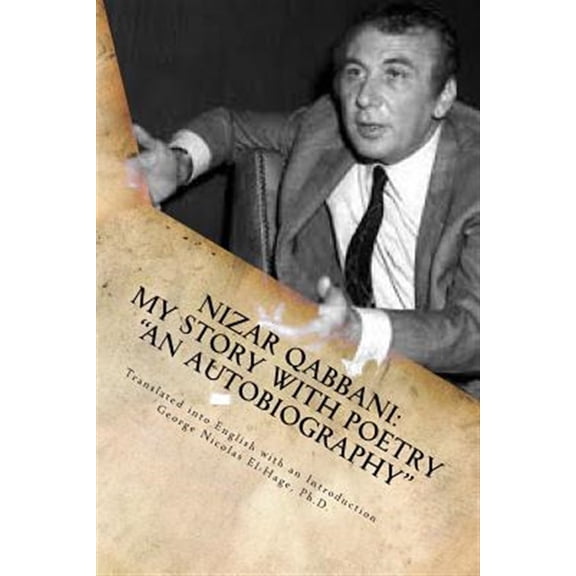 Pre-Owned Nizar Qabbani : My Story With Poetry - an Autobiography