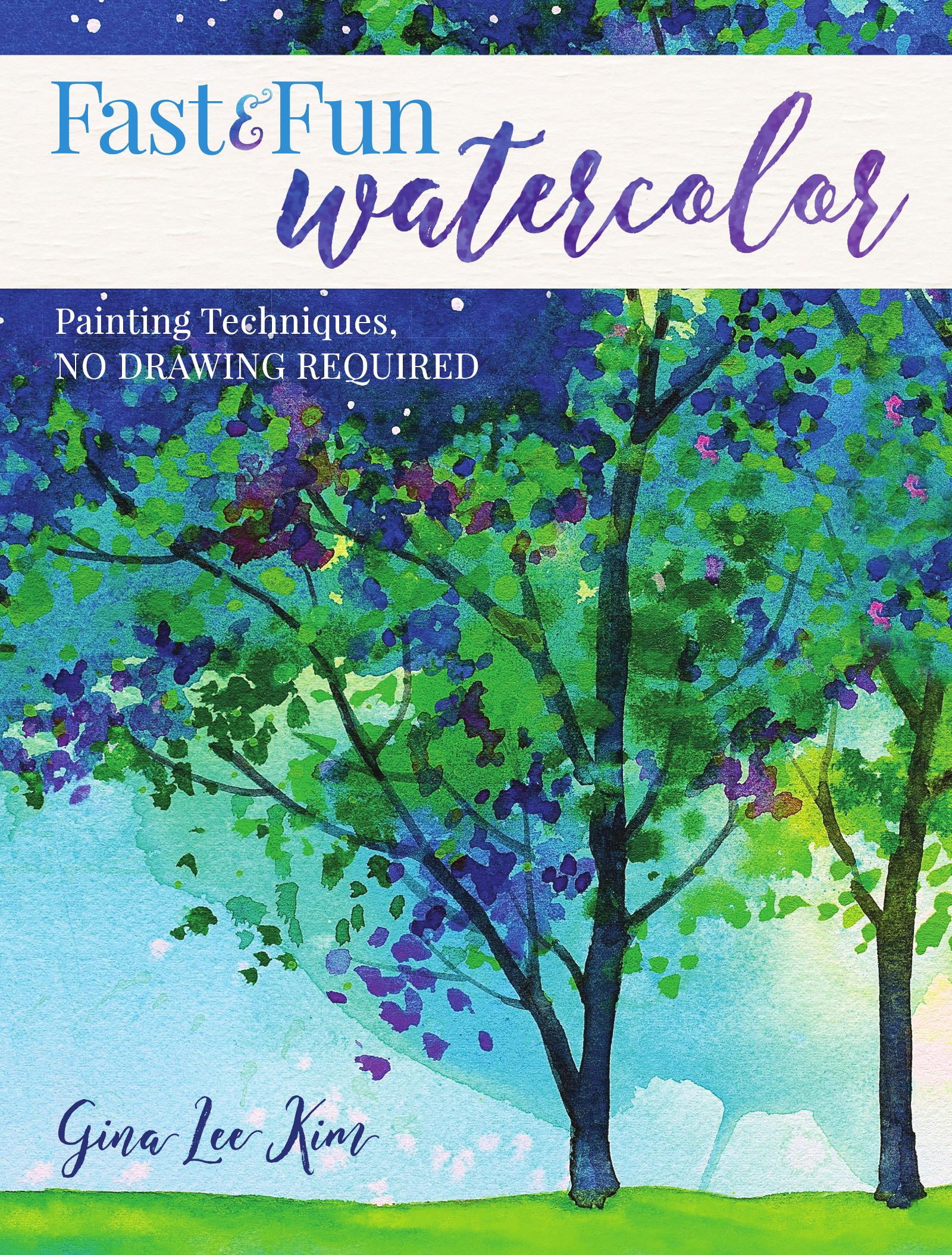 Fast and Fun Watercolor Painting Techniques No Drawing Required
Epub-Ebook