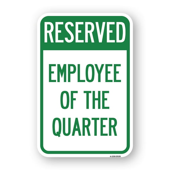 SignMission A-1824-23135 18 x 24 in. Aluminum Sign - Reserved Parking Employee of the Quarter