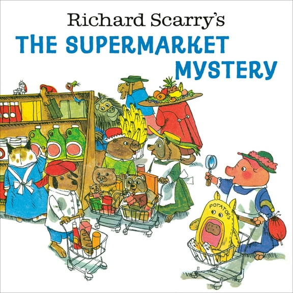 Richard Scarry's the Supermarket Mystery, (Paperback)
