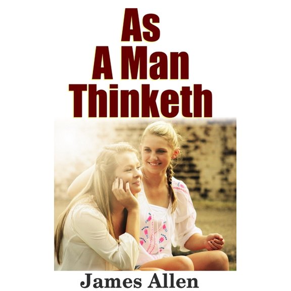 As a Man Thinketh, (Hardcover)