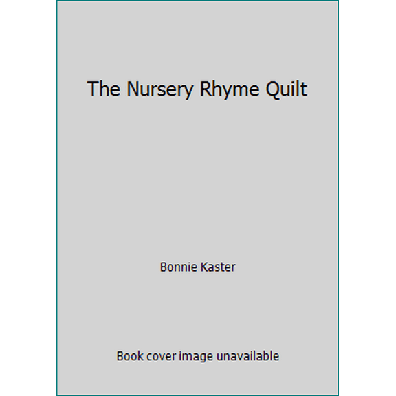 Pre-Owned The Nursery Rhyme Quilt (Paperback) 1564772616 9781564772619