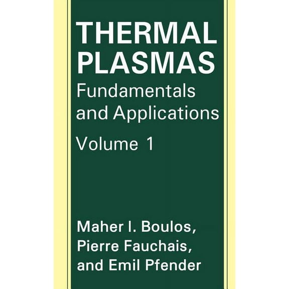Advances in Experimental Medicine & Biol Thermal Plasmas: Fundamentals and Applications, (Hardcover)