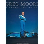 Greg Moore: A Legacy of Spirit, Used [Hardcover]