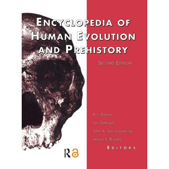 Garland Reference Library of the Humanit Encyclopedia of Human Evolution and Prehistory: Second Edition, Book 1845, (Hardcover)