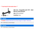 thumbnail image 2 of Idler Arm - Compatible with 1979 - 2003 Mercury Grand Marquis 1980 1981 1982 1983 1984 1985 1986 1987 1988 1989 1990 1991 1992 1993 1994 1995 1996 1997 1998 1999 2000 2001 2002, 2 of 2