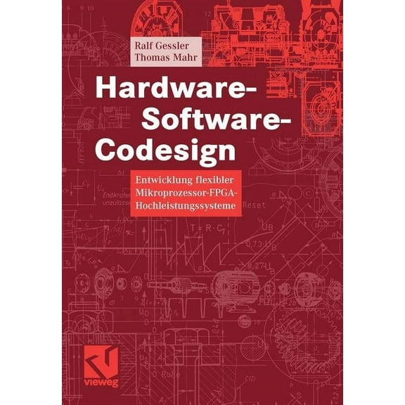 Hardware-Software-Codesign: Entwicklung Flexibler Mikroprozessor-Fpga-Hochleistungssysteme, (Paperback)