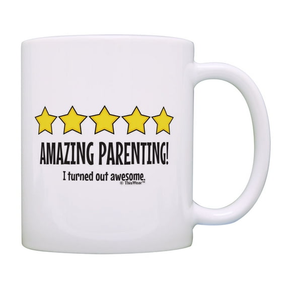 ThisWear Mom or Dad Mug 5 Stars Amazing Parenting I Turned Out Awesome Dad Cup Mom Coffee Mug