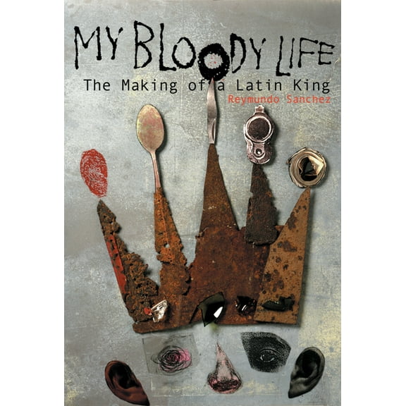 Illinois My Bloody Life: The Making of a Latin King, (Paperback)