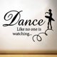 thumbnail image 1 of Baila como si nadie estuviera mirando frases inspiradoras de bailarina de ballet que dicen palabras pegatinas de pared - -, 1 of 4