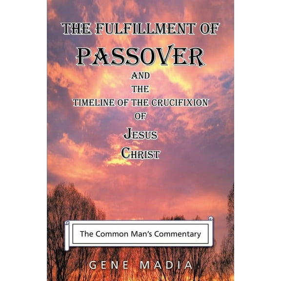 The Fulfillment of Passover (Paperback)