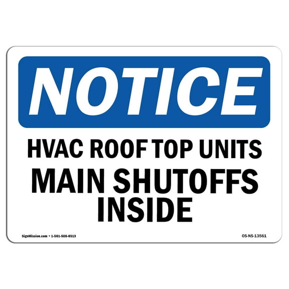 OSHA Notice Signs - Hvac Roof Top Units Main Shutoffs Inside Sign  | Extremely Durable Made in the USA Signs or Heavy Duty Vinyl label | Protect Your Construction Site, Warehouse &