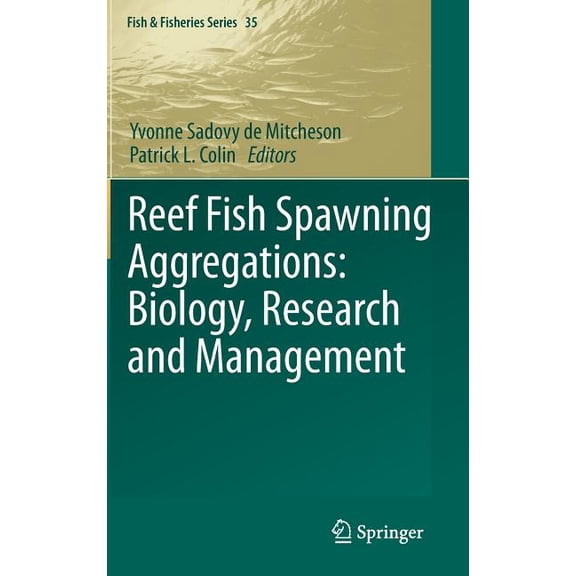 Fish & Fisheries Reef Fish Spawning Aggregations: Biology, Research and Management, Book 35, (Hardcover)
