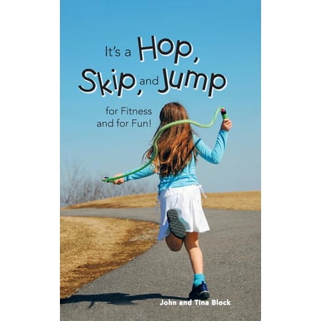 It s a Hop Skip and Jump for Fitness and for Fun! (Hardcover)