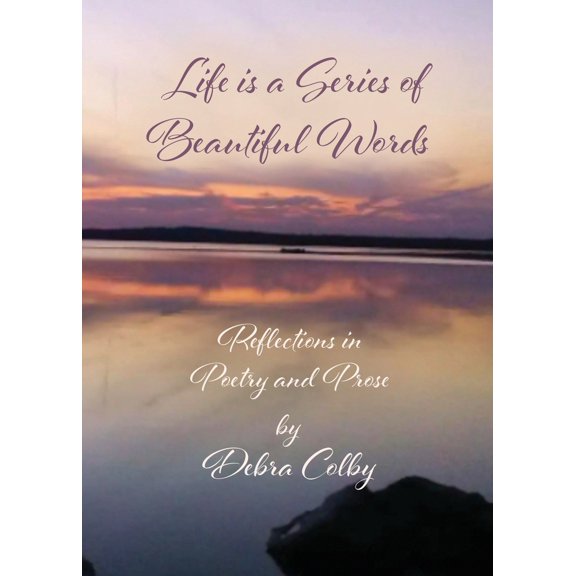 Pre-Owned Life is a Series of Beautiful Words: Reflections in Poetry and Prose (Paperback) 1959622854 9781959622857