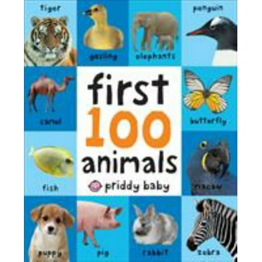 First 100 Animals: In the Bestselling First 100 Series (Board Book)