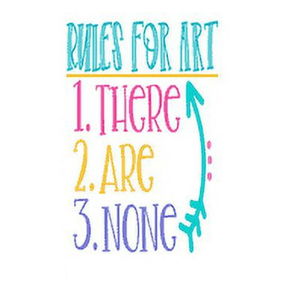 Rules For Art 1. There 2. Are 3. None: An Idea Book For Designs (Paperback)