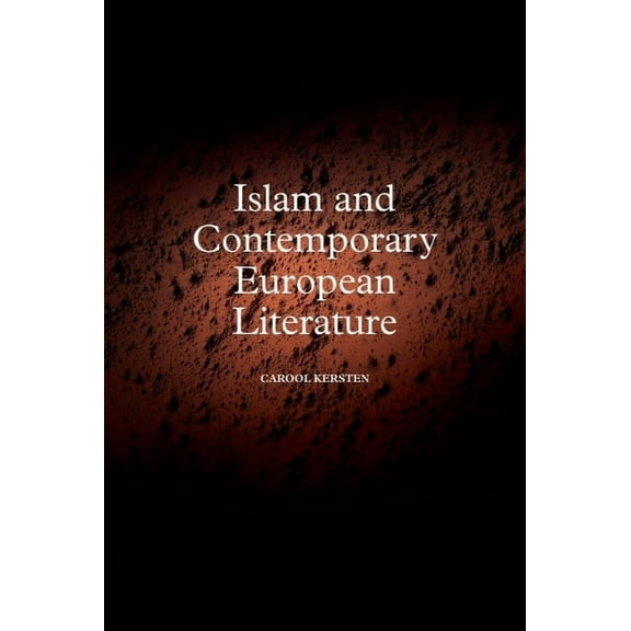 Islam and Contemporary European Literature, (Hardcover)