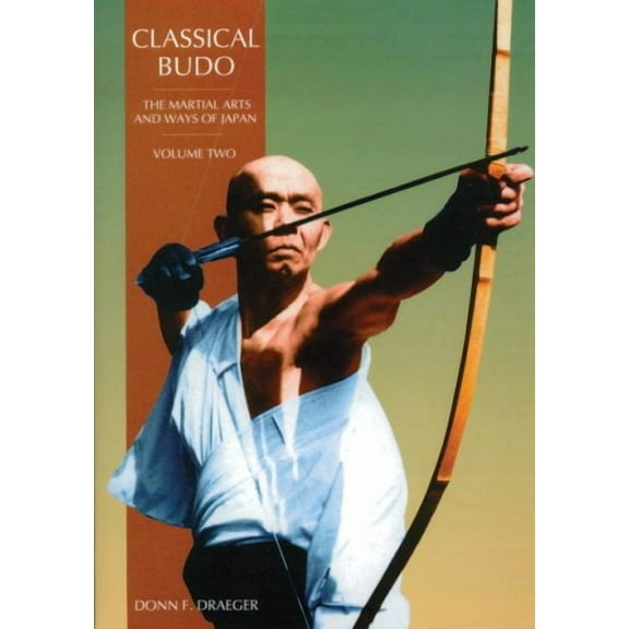 Classical Budo : The Martial Arts and Ways of Japan (Paperback)