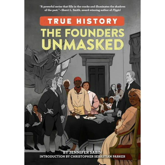 True History: The Founders Unmasked (Paperback)