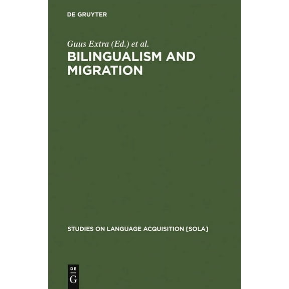 Studies on Language Acquisition [Sola] Bilingualism and Migration, Book 14, (Hardcover)