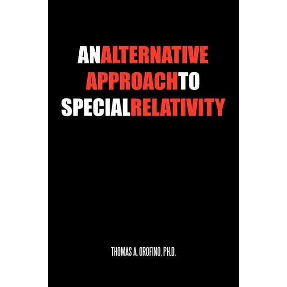 An Alternative Approach to Special Relativity (Paperback)