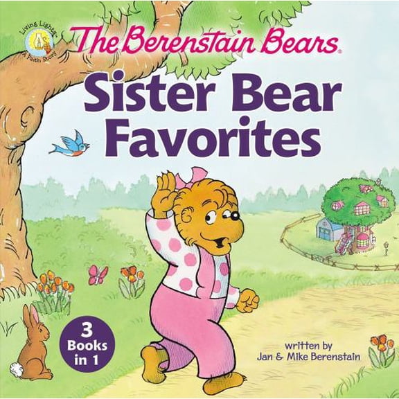 Pre-Owned The Berenstain Bears Sister Bear Favorites: 3 Books in 1 (Hardcover) 0310769167 9780310769163