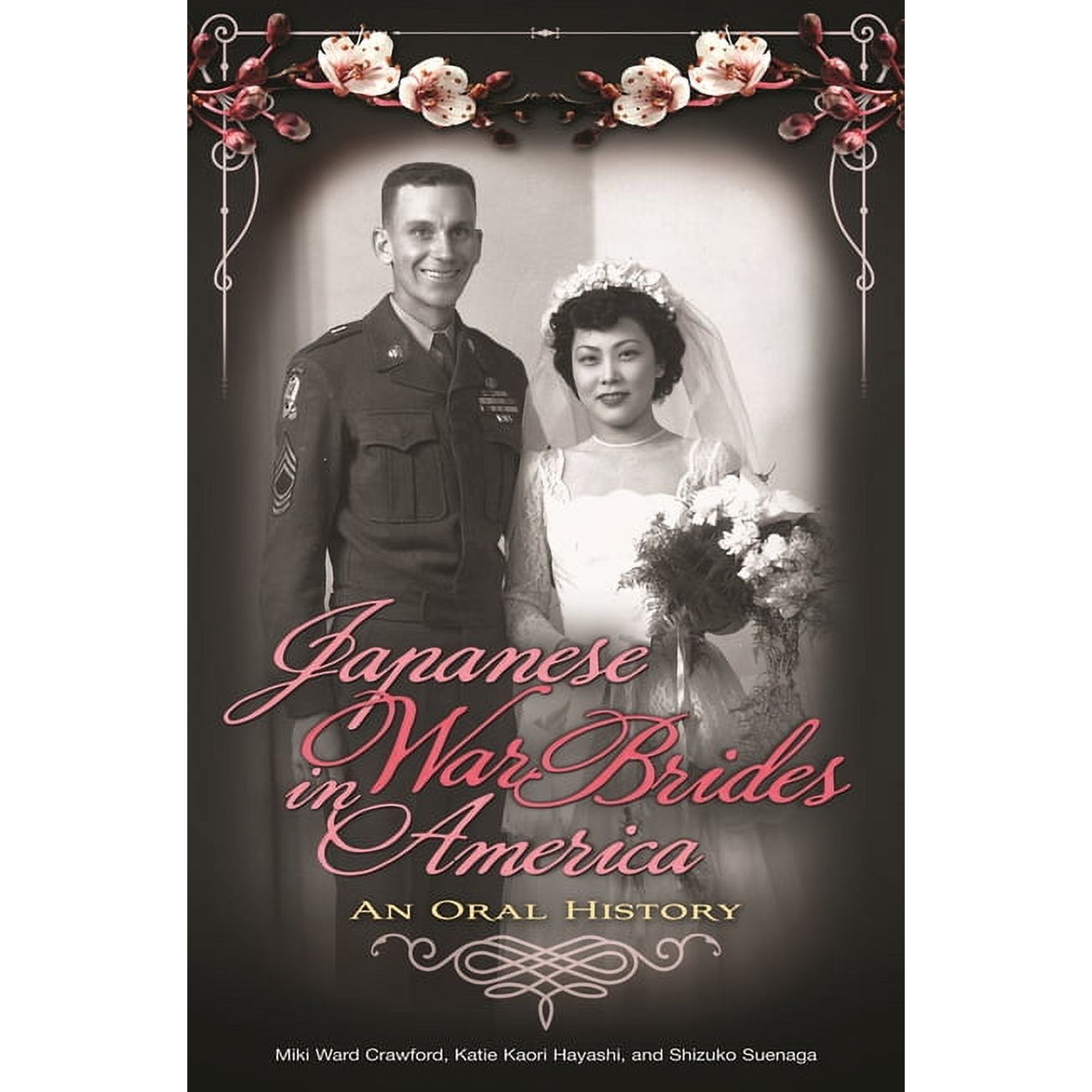Japanese War Brides in America: An Oral History (Hardcover)