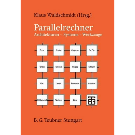 Xleitfäden Der Informatik Parallelrechner: Architekturen -- Systeme -- Werkzeuge, (Paperback)