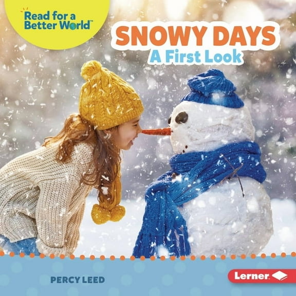 Read about Weather (Read for a Better Wo Snowy Days: A First Look, (Hardcover)
