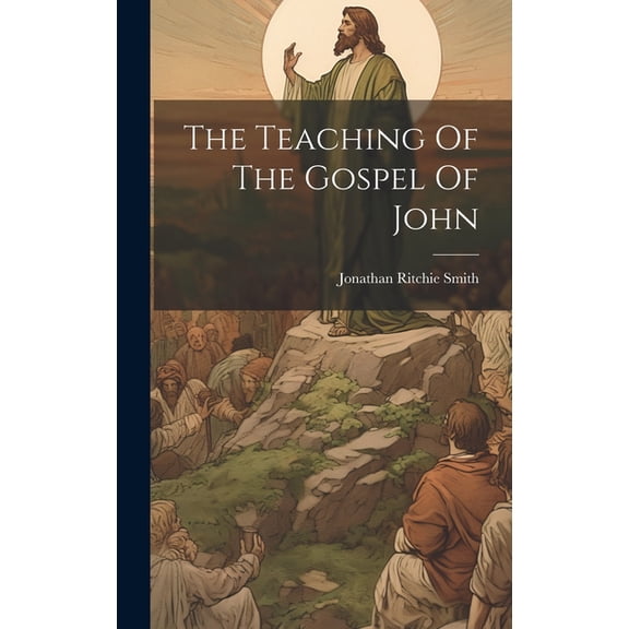 The Teaching Of The Gospel Of John (Hardcover)