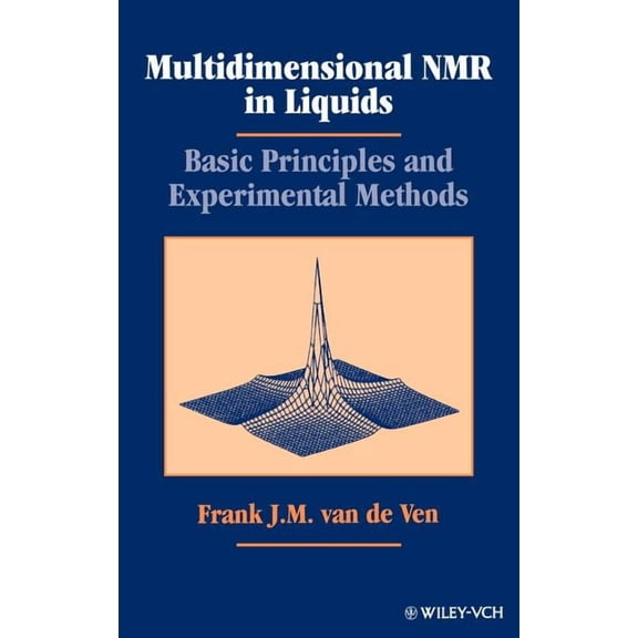 Multidimensional NMR in Liquids: Basic Principles and Experimental Methods, (Hardcover)