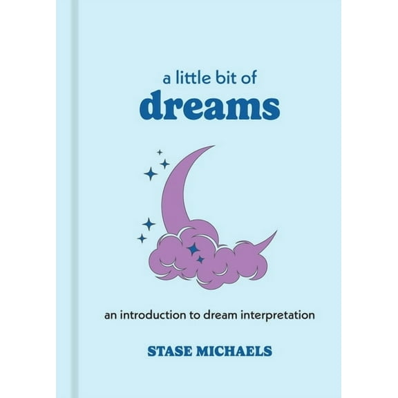 Little Bit A Little Bit of Dreams: An Introduction to Dream Interpretation, Book 1, (Hardcover)