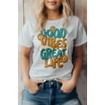 thumbnail image 2 of Good Vibes Great Life, Retro Vintage Graphic Tee, 2 of 6