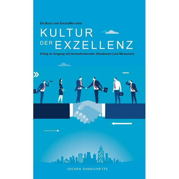 Ein Buch vom Erschaffen einer Kultur der Exzellenz (Hardcover)