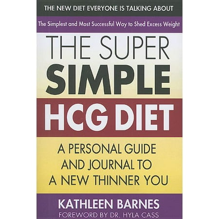 The Super Simple Hcg Diet : A Personal Guide and Journal to a New Thinner (The Best Hcg Diet Drops)