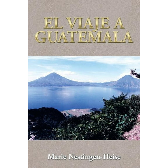 El Viaje a Guatemala (Paperback)
