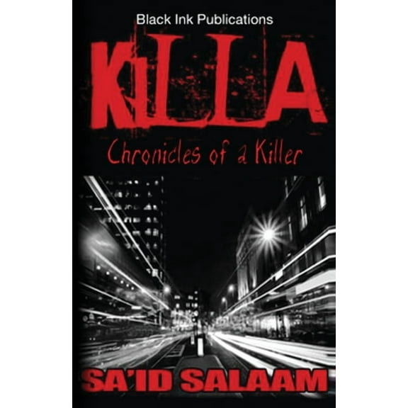 Killa: Killa: Chronicles of a Stick-Up Kid (Paperback)