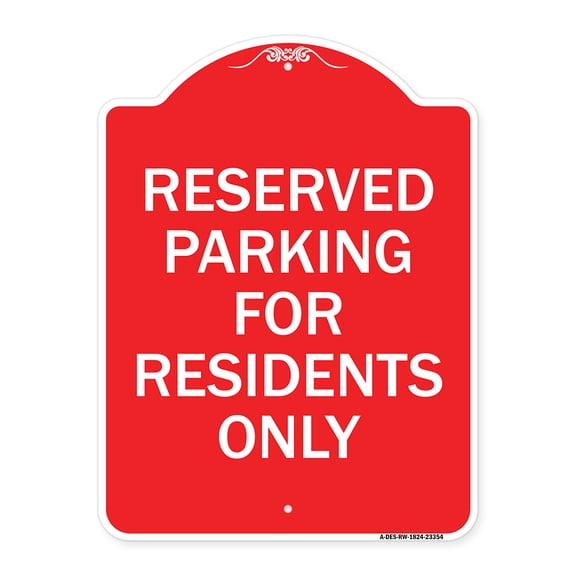 SignMission A-DES-RW-1824-23354 18 x 24 in. Designer Series Sign - Parking Space Reserved Sign Parking Reserved for Residents Only, Red & White
